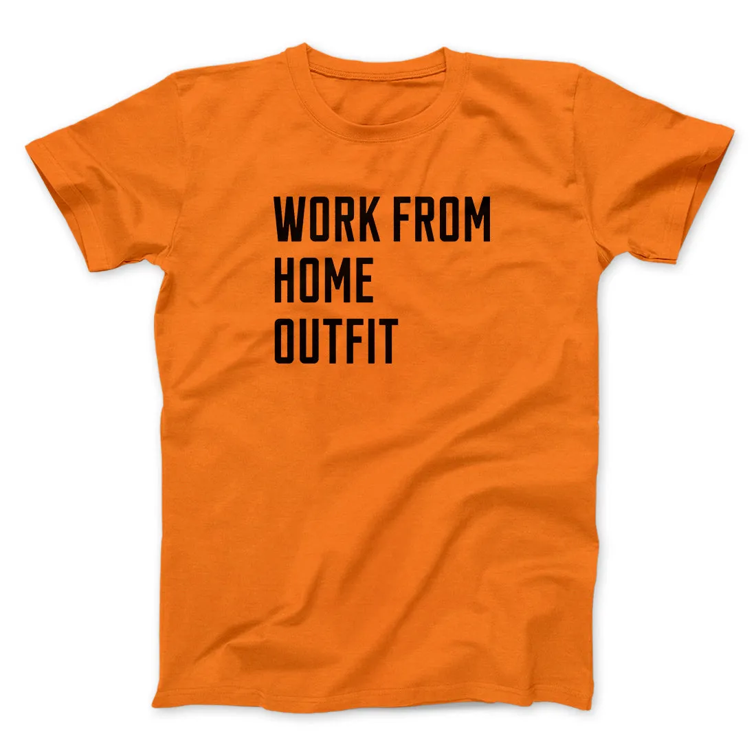 Work From Home Outfit Men/Unisex T-Shirt