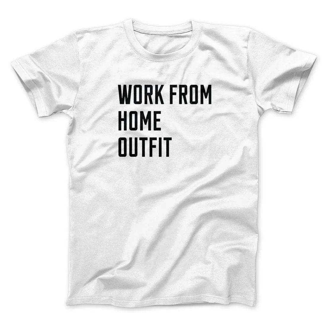 Work From Home Outfit Men/Unisex T-Shirt